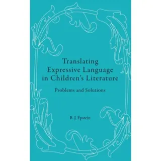 Translating Expressive Language in Children’s Literature