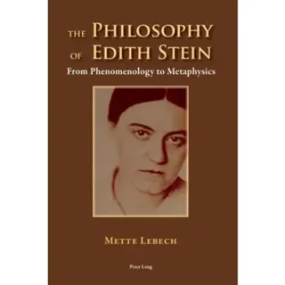 The Philosophy of Edith Stein