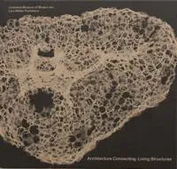 Architecture Connecting: Living Structures