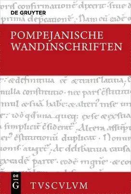 Pompejanische Wandinschriften: Lateinisch - Deutsch