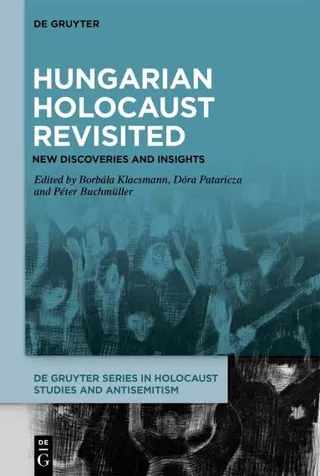 Hungarian Holocaust Revisited