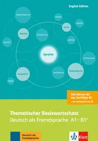 Thematischer Basiswortschatz: Deutsch als Fremdsprache A1-B1+. Mit Übersetzungen und Erläuterungen auf Englisch