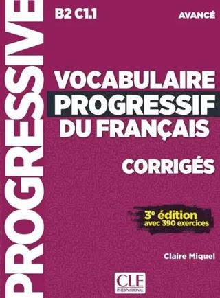 Vocabulaire progressif du français. Niveau avancé. Corrigés