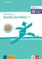 Mit Erfolg zum Goethe-Zertifikat C1 (passend zur neuen Prüfung 2024) - Übungsbuch