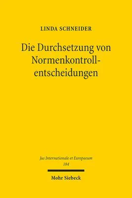 Die Durchsetzung von Normenkontrollentscheidungen