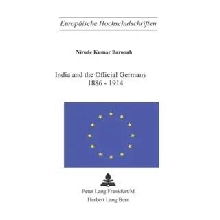 India and the Official Germany, 1886-1914