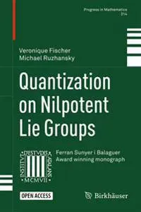 Quantization on Nilpotent Lie Groups
