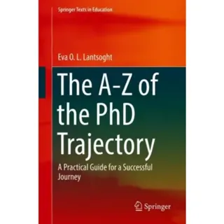 The A-Z of the PhD Trajectory