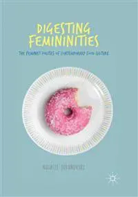 Digesting Femininities