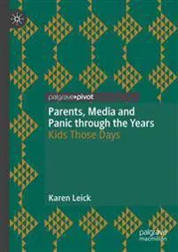Parents, Media and Panic through the Years