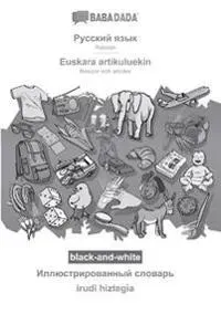 Russian (in cyrillic script) - Euskara artikuluekin, visual dictionary, BW