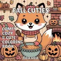 Fall Cuties Comfy, Cozy & Cute Coloring Book