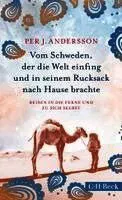 Vom Schweden, der die Welt einfing und in seinem Rucksack nach Hause brachte