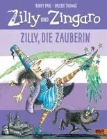 Zilly und Zingaro. Zilly, die Zauberin