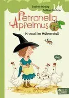 Petronella Apfelmus Erstleser 3 - Krawall im Hühnerstall