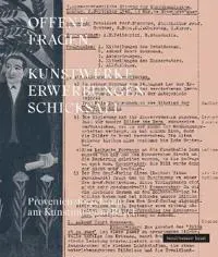 OFFENE FRAGEN. Kunstwerke – Erwerbungen – Schicksale