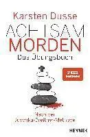 Achtsam morden - Das Übungsbuch nach der Joschka-Breitner-Methode