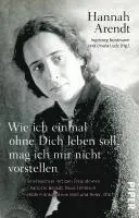 Wie ich einmal ohne Dich leben soll, mag ich mir nicht vorstellen