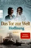 Das Tor zur Welt: Hoffnung