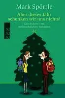 Aber dieses Jahr schenken wir uns nichts!
