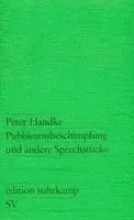 Publikumsbeschimpfung und andere Sprechstücke