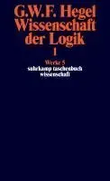 Wissenschaft der Logik I. Erster Teil. Die objektive Logik. Erstes Buch
