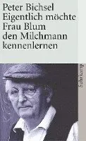 Eigentlich möchte Frau Blum den Milchmann kennenlernen