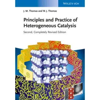 Principles and Practice of Heterogeneous Catalysis