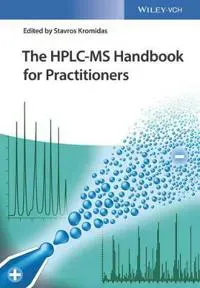 The HPLC-MS Handbook for Practitioners