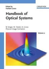 Handbook of Optical Systems, Volume 2, Physical Image Formation,