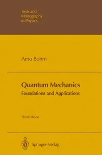 Quantum Mechanics: Foundations and Applications