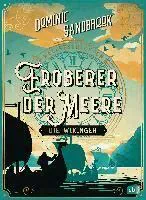 Weltgeschichte(n) - Eroberer der Meere: Die Wikinger