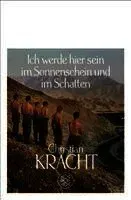 Ich werde hier sein im Sonnenschein und im Schatten