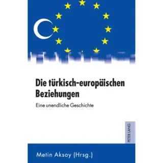 Die tuerkisch-europaeischen Beziehungen