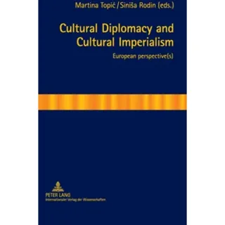 Cultural Diplomacy and Cultural Imperialism