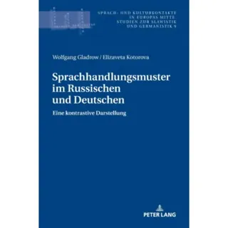 Sprachhandlungsmuster im Russischen und Deutschen