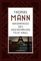 Bekenntnisse des Hochstaplers Felix Krull