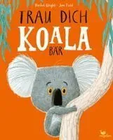 Trau dich, Koalabär
