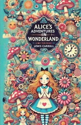 Alice's Adventures in Wonderland(Illustrated)