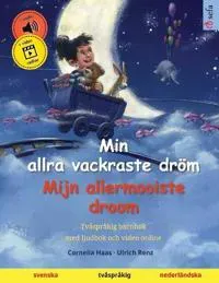Min allra vackraste dröm - Mijn allermooiste droom (svenska - nederländska)