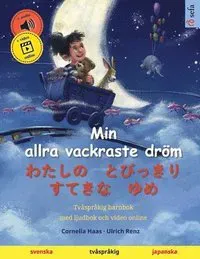 Min allra vackraste dröm - わたしの　とびっきり　すてきな　ゆめ (svenska - japanska)