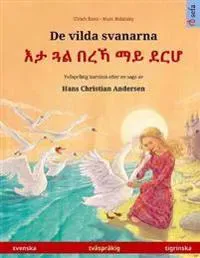 De vilda svanarna (svenska - tigrinska)
