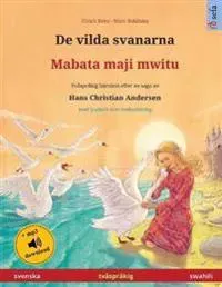 De vilda svanarna - Mabata-maji Mwitu (svenska - swahili)