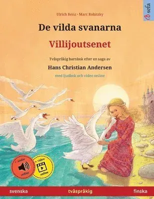 De vilda svanarna - Villijoutsenet (svenska - finska)