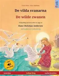 De vilda svanarna - De wilde zwanen (svenska - nederländska)
