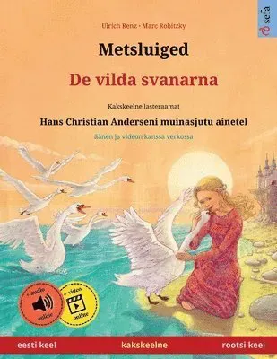 Metsluiged - De vilda svanarna (eesti keel - rootsi keel)