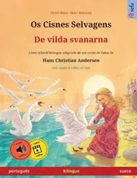 Os Cisnes Selvagens - De vilda svanarna (português - sueco)