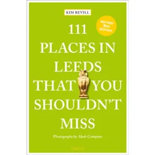 111 Places in Leeds That You Shouldn't Miss