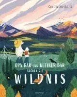 Opa Bär und Kleiner Bär suchen die Wildnis