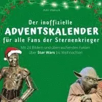 Der inoffizielle Adventskalender für alle Fans der Sternenkrieger